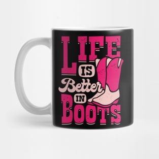 Life Is Better in Boots Mug